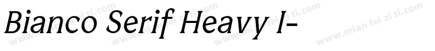 Bianco Serif Heavy I字体转换